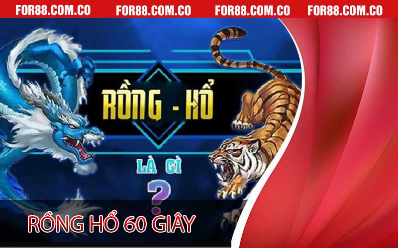 rồng hổ 60 giây